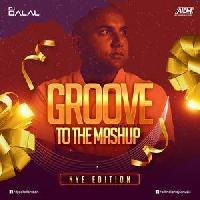 Groove To The Mashup Vol.82 - Dj Dalal London